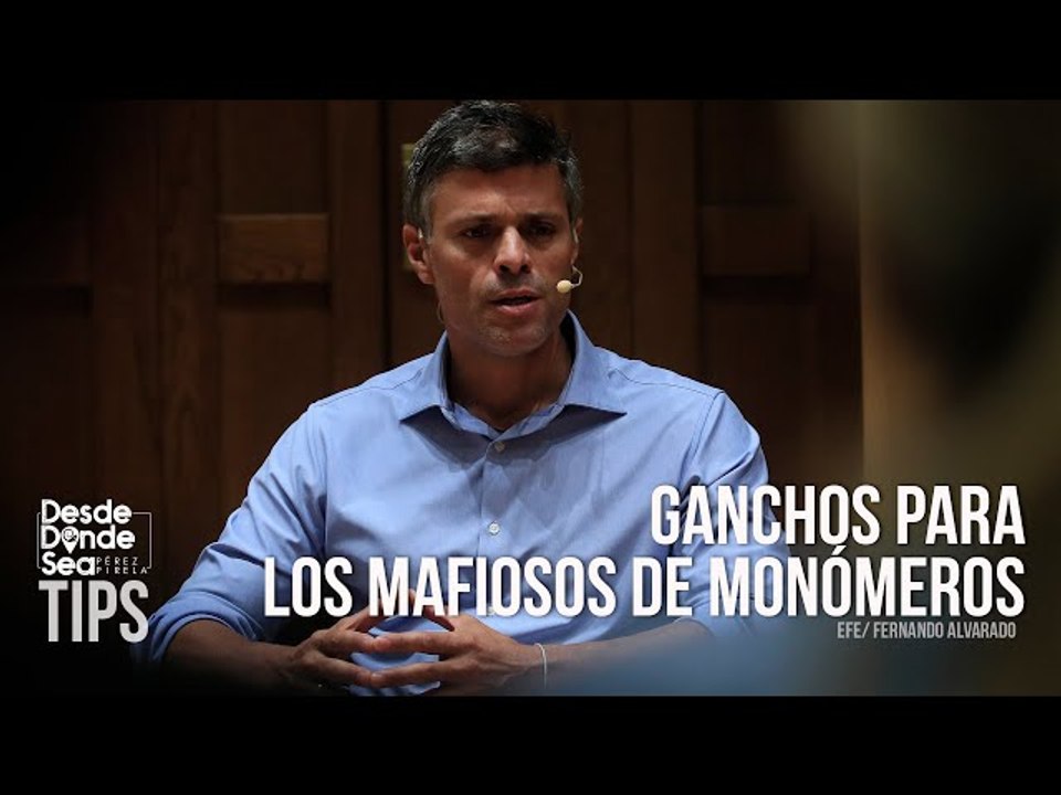 Órdenes de aprehensión: Leopoldo López con las manos en el guiso de Monómeros