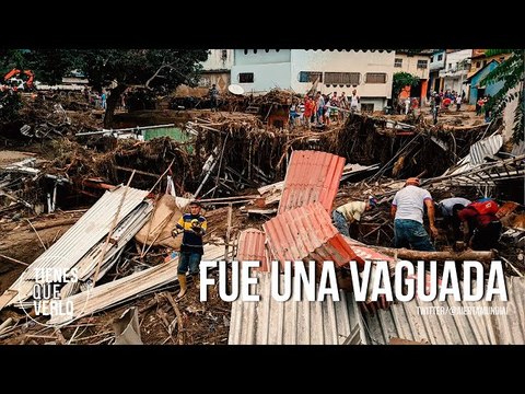 Se desbordaron 5 quebradas: 22 cuerpos recuperados y 52 desaparecidos en la tragedia de Tejerías