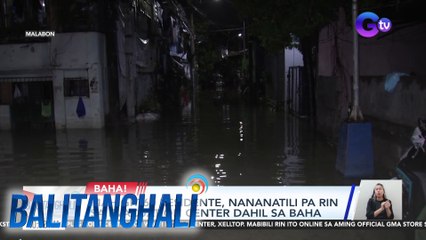 Mahigit 60 residente, nananatili pa rin sa evacuation center dahil sa baha | Balitanghali