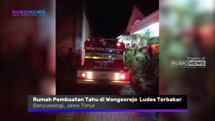 Kerugian Ditaksir Rp 100 Juta, Rumah Pembuatan Tahu di Wongsorejo Banyuwangi Ludes Terbakar Ini Penyebabnya