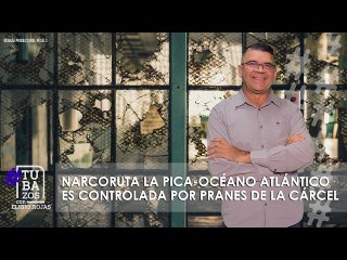 EXCLUSIVO: Narcoruta La Pica-Océano Atlántico es controlada por pranes de la cárcel de Monagas