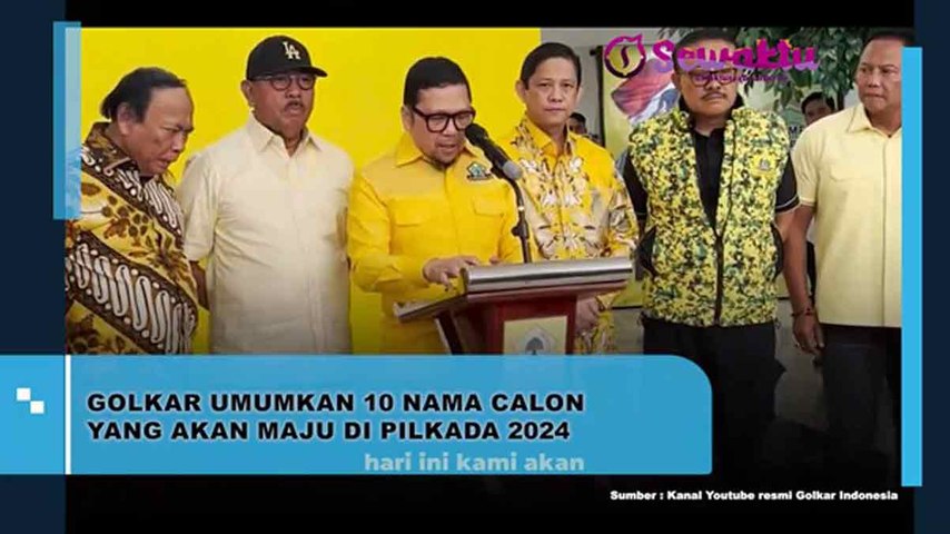 Partai Golkar Resmi Umumkan 10 Nama Calon yang Akan Maju di Pilkada 2024