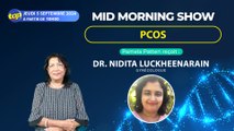 [Mid Morning Show] Gynécologie.Pamela Patten reçoit Dr_0. Nidita Luckheenarain, Gynécologue