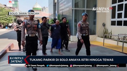 Tukang Parkir di Solo Aniaya Istri Hingga Tewas