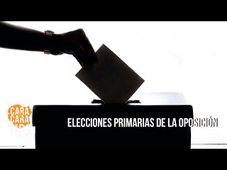¿Quién ganará  las elecciones primarias de la oposición?