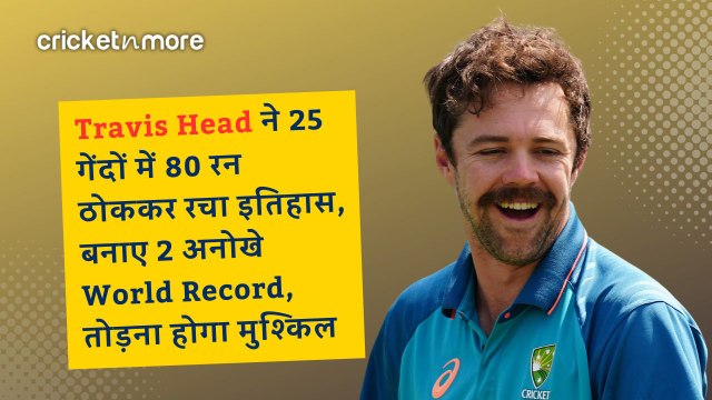 Travis Head ने 25 गेंदों में 80 रन ठोककर रचा इतिहास, बनाए 2 अनोखे World Record, तोड़ना होगा मुश्किल