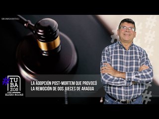 EXCLUSIVA: La adopción post-morten que provocó la remoción de dos jueces de Aragua