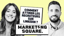 Comment attirer les recruteurs sur LinkedIn ?  Par Alexandre Hernandez