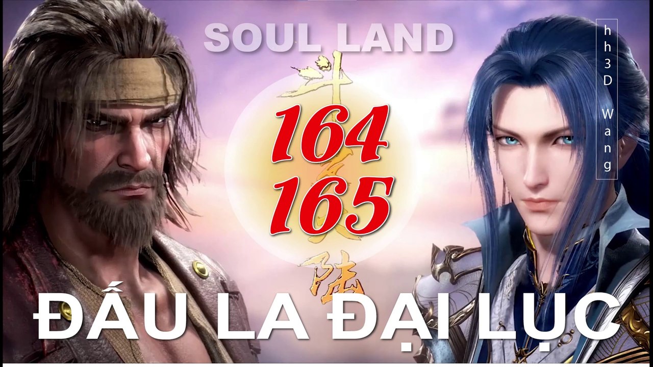Đấu La Đại Lục (斗罗大陆1) - Phần 1- Tập 164-165 --- [Soud Land 2018 EP 164-165]