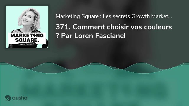 Comment choisir vos couleurs ? Par Loren Fascianel