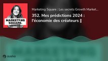 Mes prédictions 2024 : l'économie des créateurs