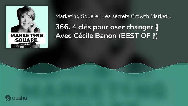 4 clés pour oser changer ! Avec Cécile Banon