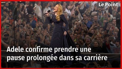 Adele confirme prendre une pause prolongée dans sa carrière
