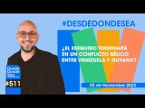 ¿El Esequibo terminará en un conflicto bélico entre Venezuela y Guyana?