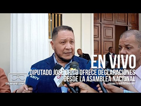 ENVIVO: Diputado José Brito ofrece declaraciones desde la Asamblea Nacional