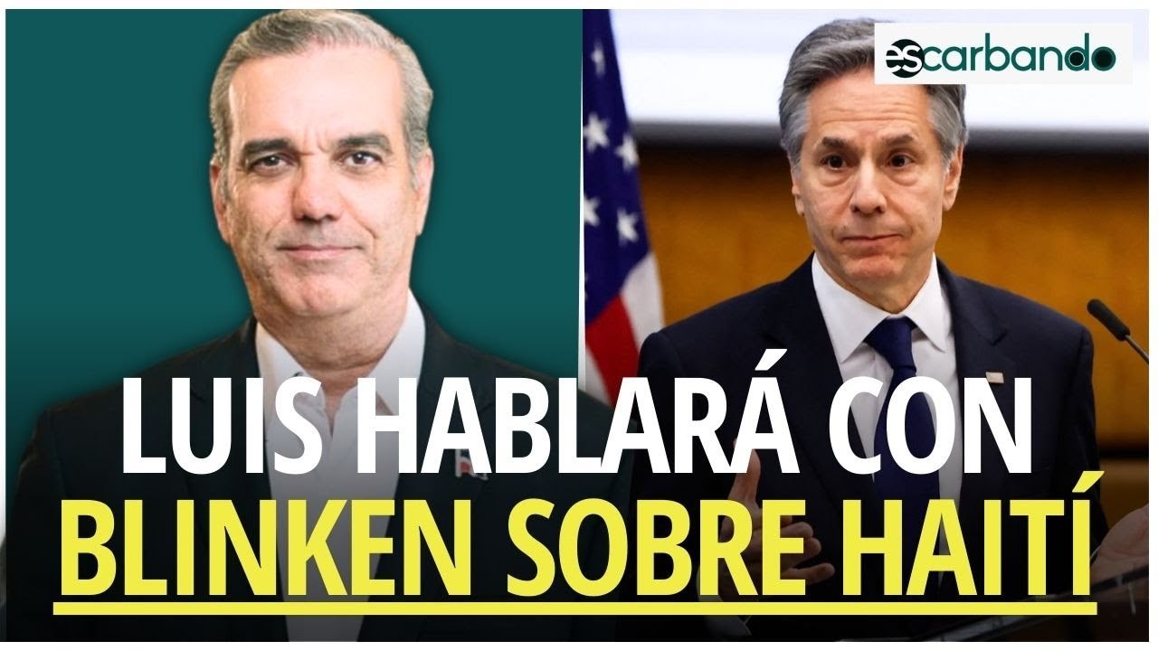 Abinader recibirá el viernes a Blinken para discutir la seguridad en Haití