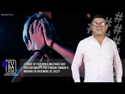 ¿Dónde detuvieron a militares que presuntamente pretendían tumbar a Maduro en diciembre de 2023?
