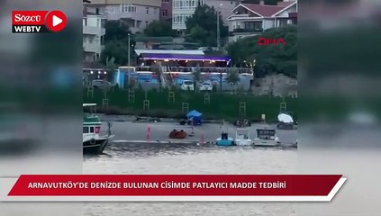 Arnavutköy'de denizde bulunan cisimde patlayıcı madde tedbiri