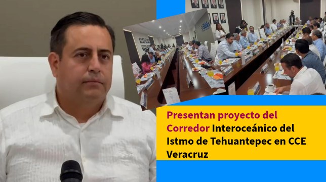 Presentan proyecto del Corredor Interoceánico del Istmo de Tehuantepec en CCE Veracruz