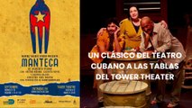 Un clásico del teatro cubano a las tablas del Tower Theater