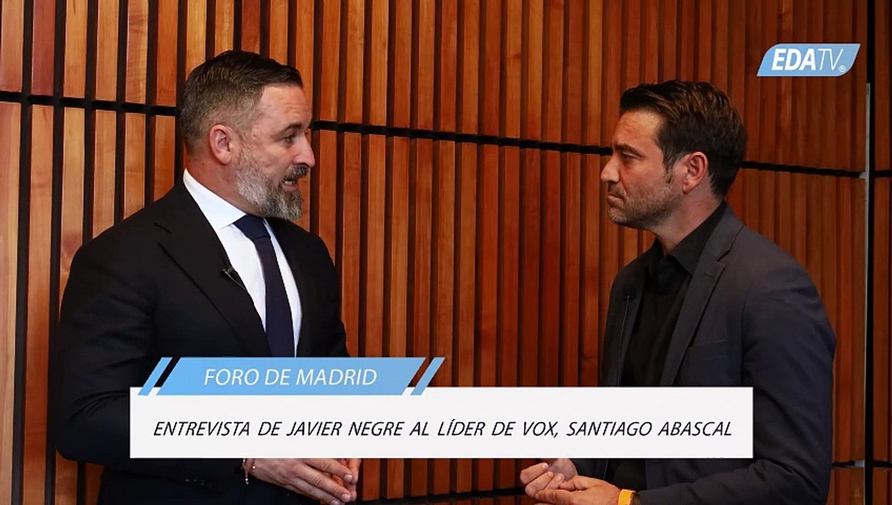 Entrevista Javier Negre - Santiago Abascal-EDAtv
