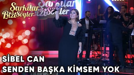 Senden Başka Kimsem Yok - @SibelCan  | Şarkılar Bizi Söyler | Performans