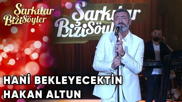 Hani Bekleyecektin - Hakan Altun | Şarkılar Bizi Söyler | Performans