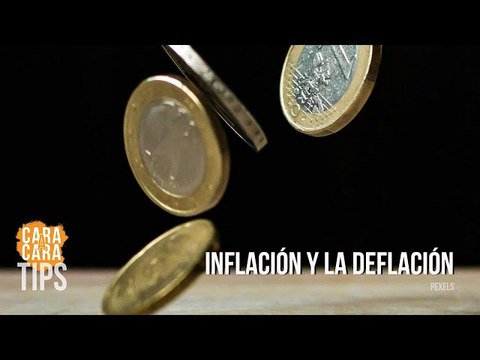 Inflación y la deflación: ¿Cuál es la diferencia?
