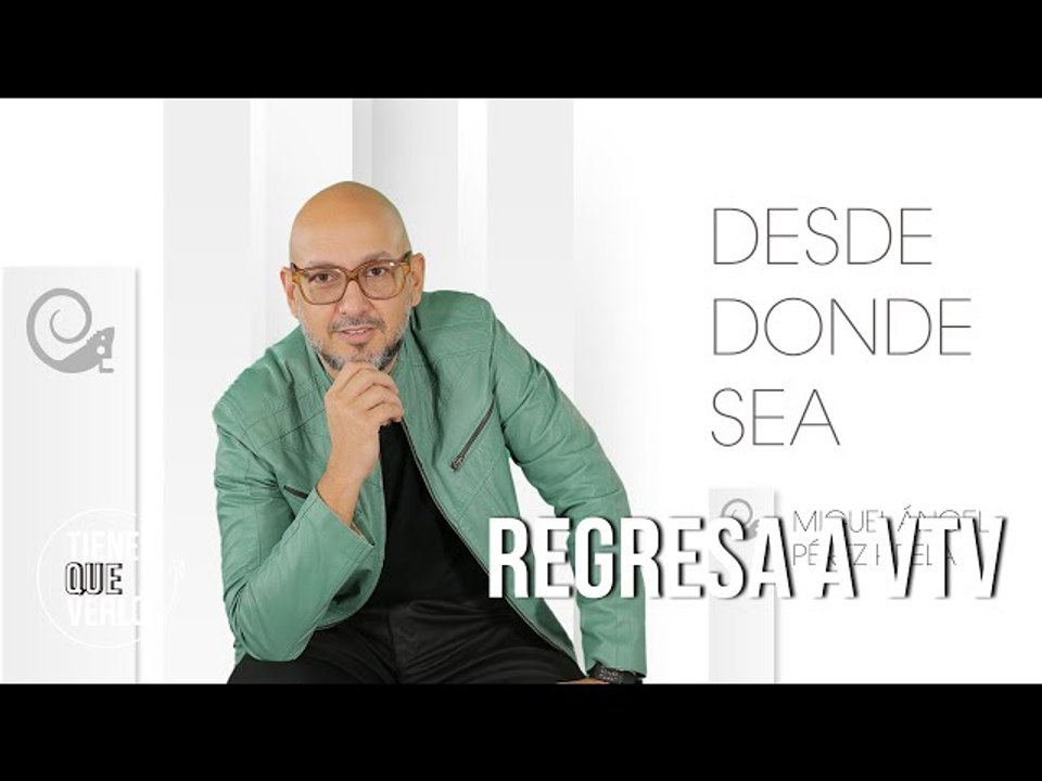 Pérez Pirela regresa a VTV en nuevo horario con su programa "DesdeDondeSea": Domingos, 9 pm.