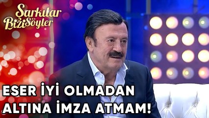 Eser İyi Olmadan Altına İmzamı Atmam! | Şarkılar Bizi Söyler 56. Bölüm