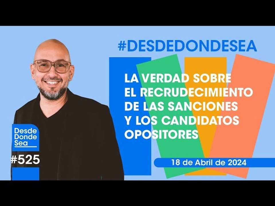 La verdad sobre el recrudecimiento de las sanciones y los candidatos opositores