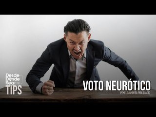 "Votar por cualquiera con tal de salir del régimen": Los peligros del voto neurótico
