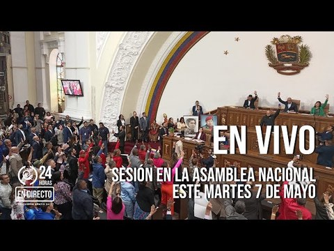 Sesión en la Asamblea Nacional de este martes 7 de mayo