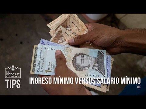 Venezuela: Ingreso mínimo versus salario mínimo