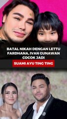 Batal Nikah dengan Lettu Fardhana, Ivan Gunawan Disebut cocok jadi Suami Ayu Ting Ting
