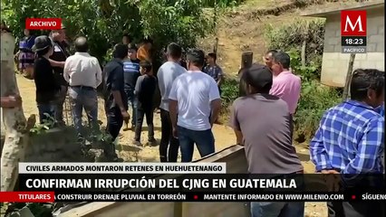 Nula respuesta del gobierno mexicano ante la advertencia de presencia del CJNG en Guatemala