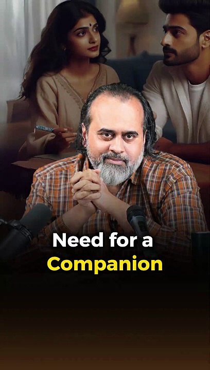 Need for a Companion || Acharya Prashant
