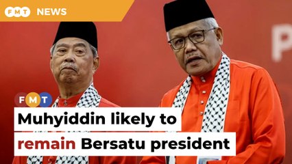 Muhyiddin expected to retain Bersatu presidency despite problems, say analysts