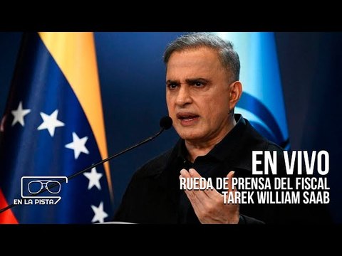 EN VIVO: Rueda de prensa del Fiscal Tarek William Saab