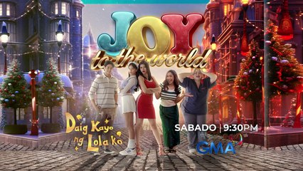 Daig Kayo Ng Lola Ko: Joy to the World!
