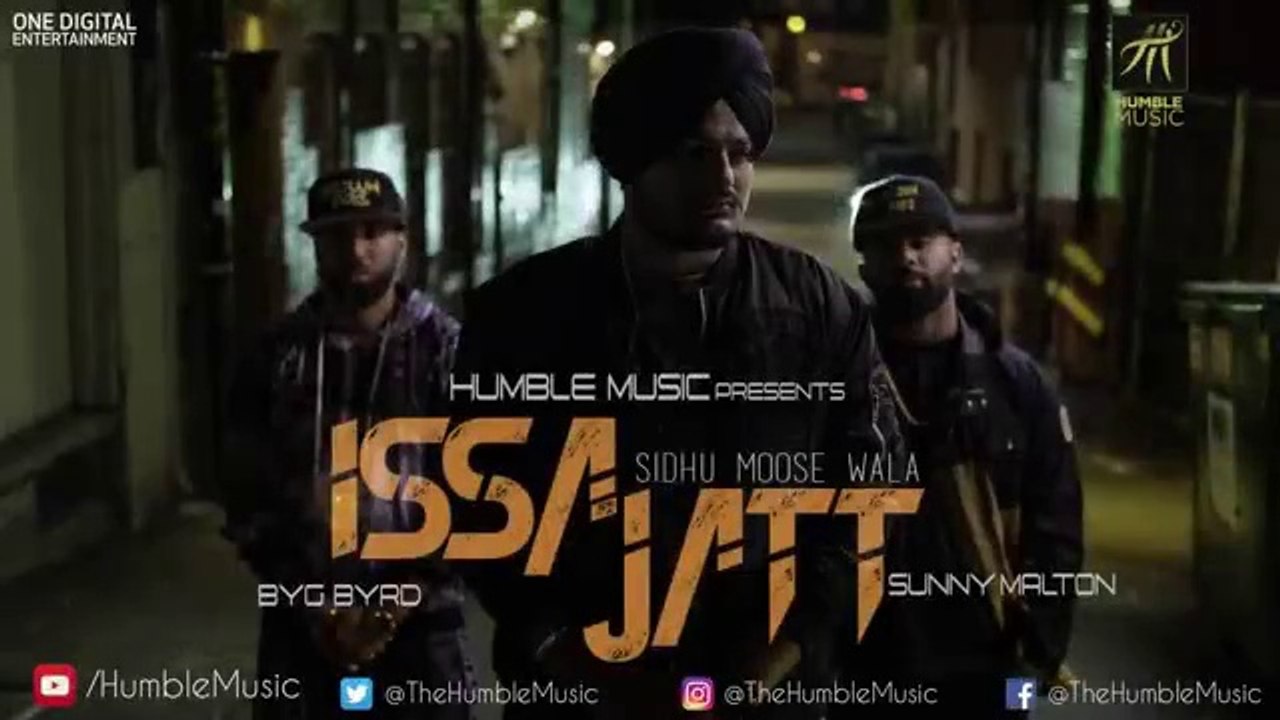 ISSA JATT  _ SIDHU MOOSE WALA _ SUNNY MALTON _ BYG BYRD _ HUMBLE MUSIC