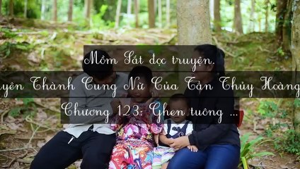 C116-C138 Xuyên Thành Cung Nữ Của Tần Thủy Hoàng Thời Niên Thiếu