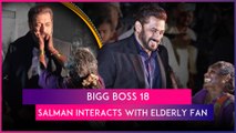 Bigg Boss 18: Salman Khan Engages In Heartwarming Interaction With Elderly Woman; Video Goes Viral