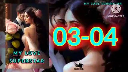 My love superstar episode 3 to 4 || iconic super star love story || pocket fm ||
