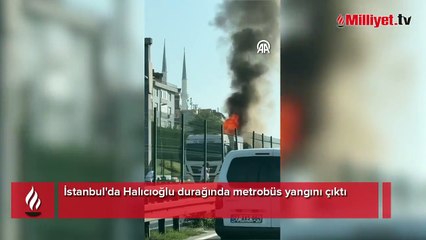 Halıcıoğlu durağında metrobüs yangını çıktı