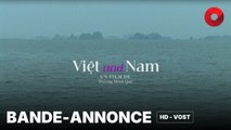 VIỆT AND NAM de Minh Quý Trương avec Thanh Hai Pham, Duy Bao Dinh Dao, Viet Tung Le : bande-annonce [HD-VOST] | 25 septembre 2024 en salle