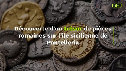 Découverte d'un trésor de pièces romaines sur l'île sicilienne de Pantelleria