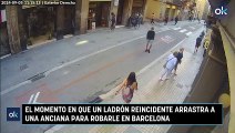 El momento en que un ladrón reincidente arrastra a una anciana para robarle en Barcelona