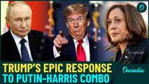 'Feel Insulted': Donald Trump's Response to Vladimir Putin Endorsing Kamala Harris Goes Viral |Watch