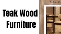 Quality Teak Wood Furniture in Surat - The Oria Homes